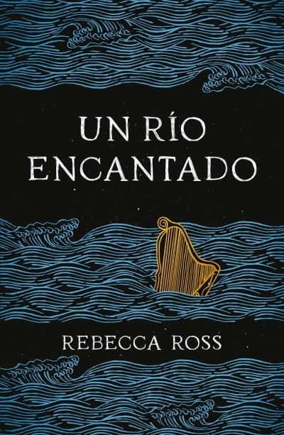 Un río encantado. | 9788416517824 | Ross, Rebecca | Librería Castillón - Comprar libros online Aragón, Barbastro