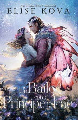 Un baile con el príncipe de los Fae | 9788416517947 | Kova, Elise | Librería Castillón - Comprar libros online Aragón, Barbastro