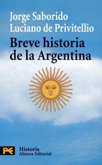 BREVE HISTORIA DE LA ARGENTINA - LB | 9788420660547 | SABORIDO, JORGE; PRIVITELLIO, LUCIANO DE | Librería Castillón - Comprar libros online Aragón, Barbastro