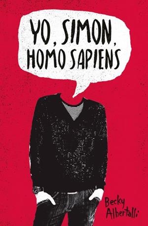 Yo, Simon, Homo Sapiens | 9788416622665 | Albertalli, Becky | Librería Castillón - Comprar libros online Aragón, Barbastro