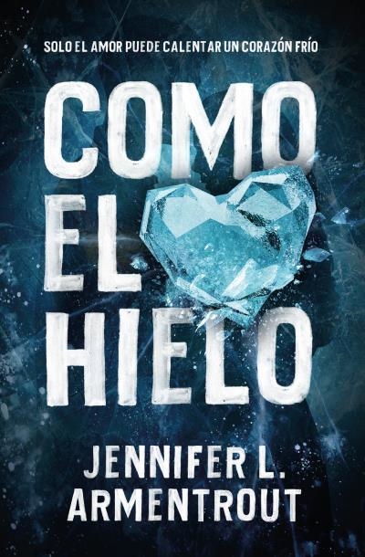 Como el hielo | 9788416622771 | Armentrout, Jennifer | Librería Castillón - Comprar libros online Aragón, Barbastro