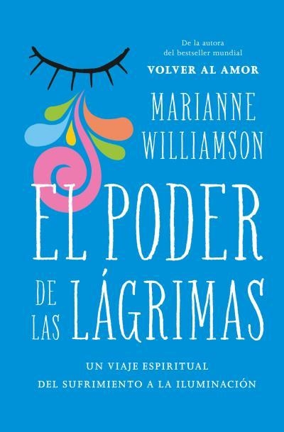 El poder de las lágrimas | 9788416622795 | Williamson, Marianne | Librería Castillón - Comprar libros online Aragón, Barbastro
