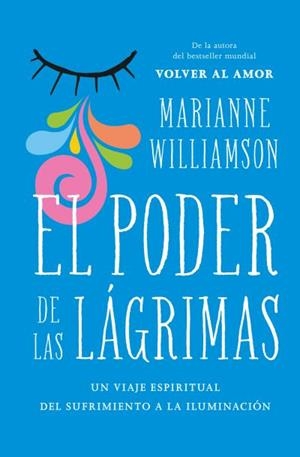 El poder de las lágrimas | 9788416622795 | Williamson, Marianne | Librería Castillón - Comprar libros online Aragón, Barbastro