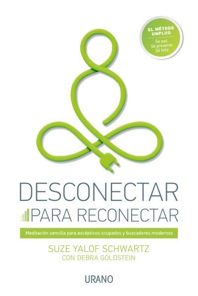Desconectar para reconectar | 9788416720002 | Goldstein, Debra | Librería Castillón - Comprar libros online Aragón, Barbastro