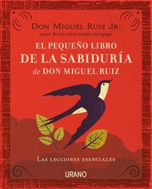 El pequeño libro de la sabiduría de Don Miguel Ruiz | 9788416720057 | Ruiz Jr., Miguel | Librería Castillón - Comprar libros online Aragón, Barbastro