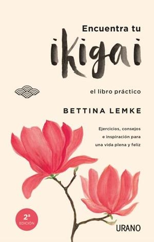 Encuentra tu ikigai | 9788416720064 | Lemke, Bettina | Librería Castillón - Comprar libros online Aragón, Barbastro
