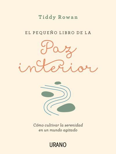 El pequeño libro de la paz interior | 9788416720088 | Tiddy, Rowan | Librería Castillón - Comprar libros online Aragón, Barbastro