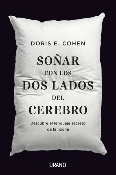 Soñar con los dos lados del cerebro | 9788416720293 | Cohen, Doris E. | Librería Castillón - Comprar libros online Aragón, Barbastro