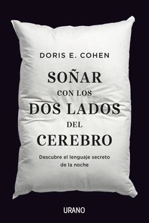 Soñar con los dos lados del cerebro | 9788416720293 | Cohen, Doris E. | Librería Castillón - Comprar libros online Aragón, Barbastro