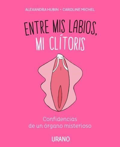 Entre mis labios, mi clítoris | 9788416720347 | Hubin, Alexandra | Librería Castillón - Comprar libros online Aragón, Barbastro