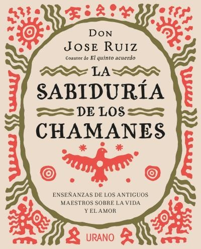 La sabiduría de los chamanes | 9788416720446 | Ruiz, Jose | Librería Castillón - Comprar libros online Aragón, Barbastro