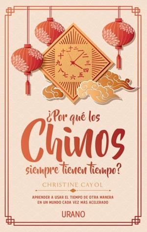 ¿Por qué los chinos siempre tienen tiempo? | 9788416720484 | Cayol, Christine | Librería Castillón - Comprar libros online Aragón, Barbastro