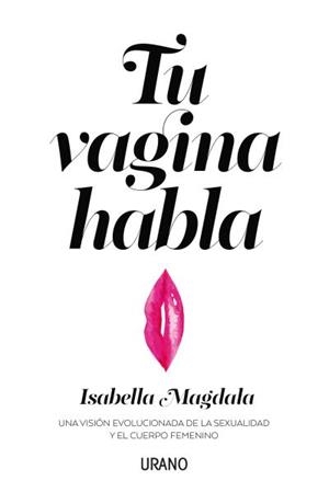 Tu vagina habla | 9788416720583 | Magdala, Isabella | Librería Castillón - Comprar libros online Aragón, Barbastro