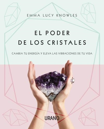El poder de los cristales | 9788416720682 | Knowles, Emma Lucy | Librería Castillón - Comprar libros online Aragón, Barbastro