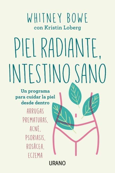 Piel radiante, intestino sano | 9788416720729 | Bowe, Whitney | Librería Castillón - Comprar libros online Aragón, Barbastro