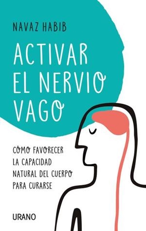 Activar el nervio vago | 9788416720804 | Habib, Navaz | Librería Castillón - Comprar libros online Aragón, Barbastro