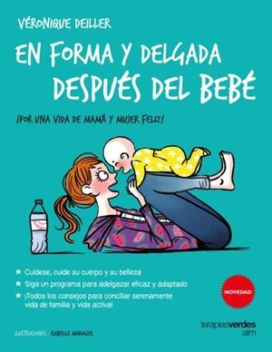 En forma y delgada después del bebé | 9788416972036 | Deiller, Véronique | Librería Castillón - Comprar libros online Aragón, Barbastro