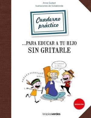 Cuaderno práctico para educar a tu hijo sin gritarle | 9788416972166 | Guibert, Anne | Librería Castillón - Comprar libros online Aragón, Barbastro