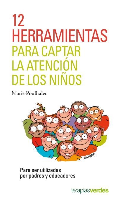 12 herramientas para captar la atención de los niños. | 9788416972272 | Poulhalec, Marie | Librería Castillón - Comprar libros online Aragón, Barbastro