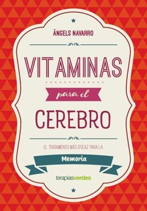 Vitaminas para el cerebro. Memoria | 9788416972609 | Navarro Simón, Àngels | Librería Castillón - Comprar libros online Aragón, Barbastro