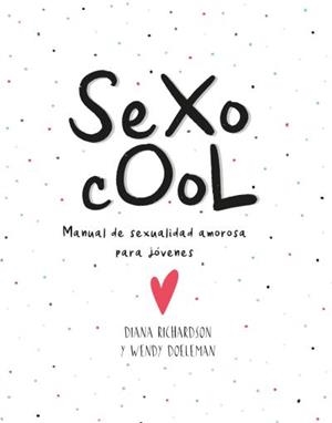 Sexo Cool | 9788416972722 | Doeleman, Wendy | Librería Castillón - Comprar libros online Aragón, Barbastro