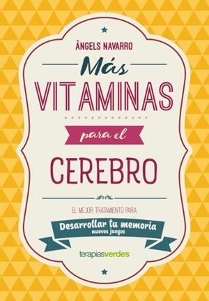 Más vitaminas para el cerebro: Memoria | 9788416972845 | Navarro Simón, Àngels | Librería Castillón - Comprar libros online Aragón, Barbastro