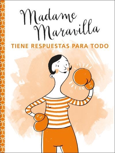 Madame Maravilla tiene respuestas para todo | 9788416972883 | Maravilla, Madame | Librería Castillón - Comprar libros online Aragón, Barbastro