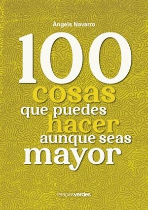 100 cosas que puedes hacer aunque seas mayor | 9788416972968 | Iribertegui Iriguibel, Idoia | Librería Castillón - Comprar libros online Aragón, Barbastro