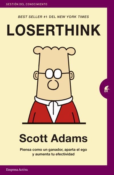 Loserthink | 9788416997329 | Adams, Scott | Librería Castillón - Comprar libros online Aragón, Barbastro