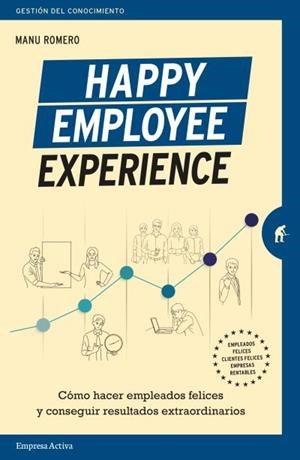 Happy Employee Experience | 9788416997459 | Romero, Manuel | Librería Castillón - Comprar libros online Aragón, Barbastro