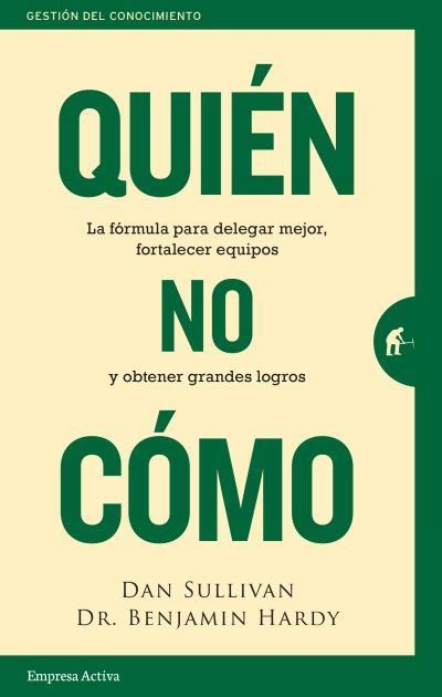Quién, no Cómo | 9788416997466 | Hardy, Benjamin | Librería Castillón - Comprar libros online Aragón, Barbastro
