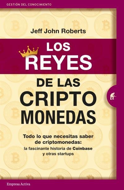Los reyes de las criptomonedas | 9788416997497 | Roberts, Jeff John | Librería Castillón - Comprar libros online Aragón, Barbastro