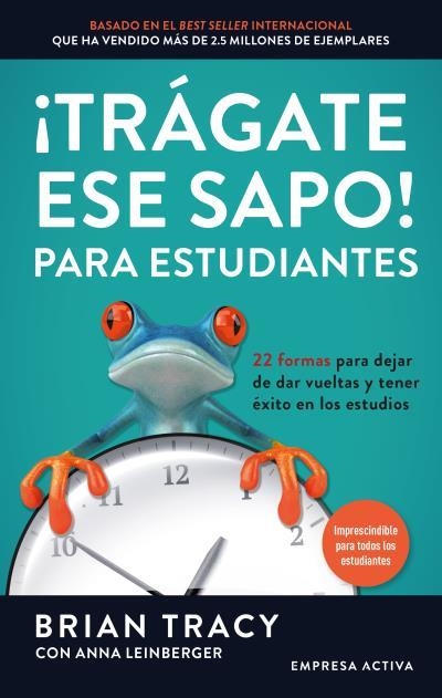 ¡Trágate ese sapo! Para estudiantes | 9788416997503 | Leinberger, Anna | Librería Castillón - Comprar libros online Aragón, Barbastro