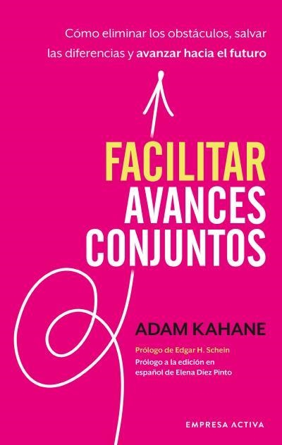 Facilitar avances conjuntos | 9788416997602 | Kahane, Adam | Librería Castillón - Comprar libros online Aragón, Barbastro