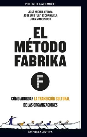 El Método Fabrika | 9788416997701 | Mancisidor, Juan | Librería Castillón - Comprar libros online Aragón, Barbastro