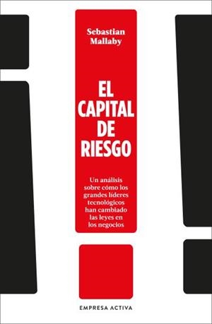 El capital de riesgo | 9788416997992 | Mallaby, Sebastian | Librería Castillón - Comprar libros online Aragón, Barbastro