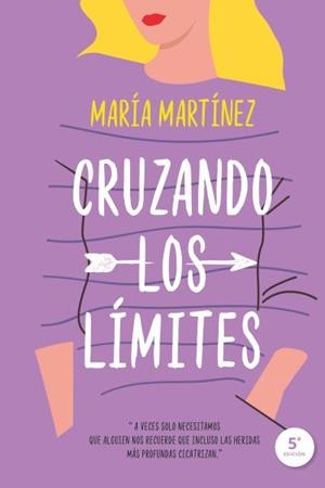 Cruzando los límites | 9788417421021 | Martínez, María | Librería Castillón - Comprar libros online Aragón, Barbastro