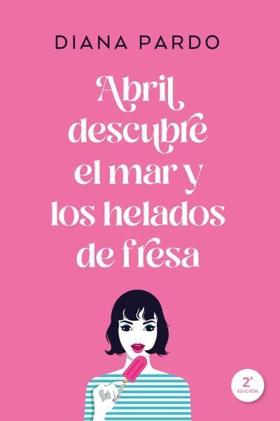 Abril descubre el mar y los helados de fresa | 9788417421083 | Pardo, Diana | Librería Castillón - Comprar libros online Aragón, Barbastro