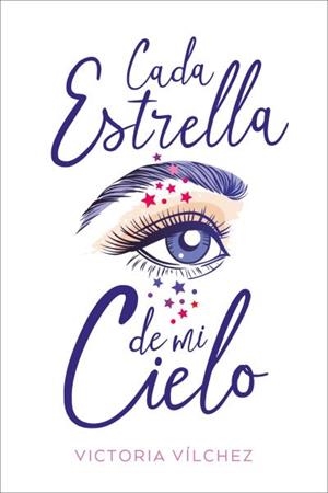 Cada estrella de mi cielo | 9788417421205 | Vílchez, Victoria | Librería Castillón - Comprar libros online Aragón, Barbastro