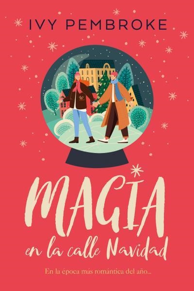 Magia en la calle Navidad | 9788417421335 | Pembroke, Ivy | Librería Castillón - Comprar libros online Aragón, Barbastro