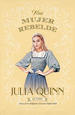 Una mujer rebelde (Blydon 3) | 9788417421489 | Quinn, Julia | Librería Castillón - Comprar libros online Aragón, Barbastro