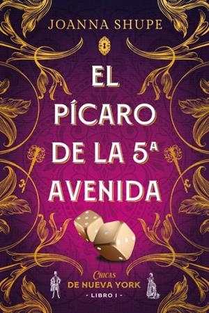 El pícaro de la Quinta Avenida (Señoritas de Nueva York 1) | 9788417421601 | Shupe, Joanna | Librería Castillón - Comprar libros online Aragón, Barbastro