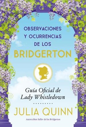 Observaciones y ocurrencias de los Bridgerton | 9788417421755 | Quinn, Julia | Librería Castillón - Comprar libros online Aragón, Barbastro