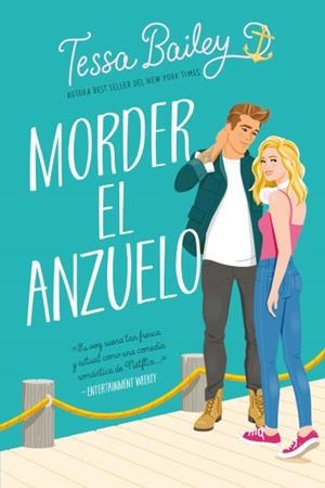 Morder el anzuelo | 9788417421786 | Bailey, Tessa | Librería Castillón - Comprar libros online Aragón, Barbastro
