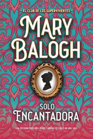 Solo encantadora | 9788417421878 | Balogh, Mary | Librería Castillón - Comprar libros online Aragón, Barbastro
