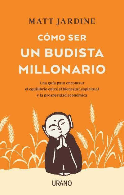 Cómo ser un budista millonario | 9788417694456 | Jardine, Matt | Librería Castillón - Comprar libros online Aragón, Barbastro
