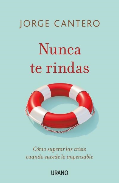 Nunca te rindas | 9788417694449 | Cantero López, Jorge | Librería Castillón - Comprar libros online Aragón, Barbastro