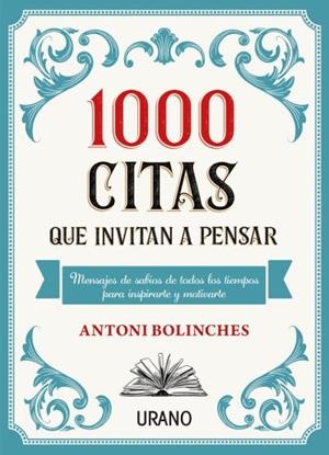 1000 citas que invitan a pensar | 9788417694555 | Bolinches, Antoni | Librería Castillón - Comprar libros online Aragón, Barbastro