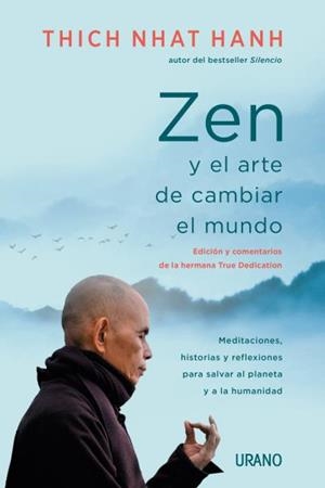 Zen y el arte de cambiar el mundo | 9788417694579 | Nhat Hanh, Thich | Librería Castillón - Comprar libros online Aragón, Barbastro