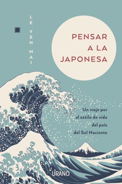 Pensar a la japonesa | 9788417694616 | Yen Mai, Le | Librería Castillón - Comprar libros online Aragón, Barbastro